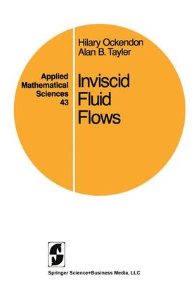 Tayler / Ockendon |  Inviscid Fluid Flows | Buch |  Sack Fachmedien