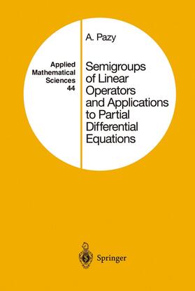 Pazy |  Semigroups of Linear Operators and Applications to Partial Differential Equations | Buch |  Sack Fachmedien