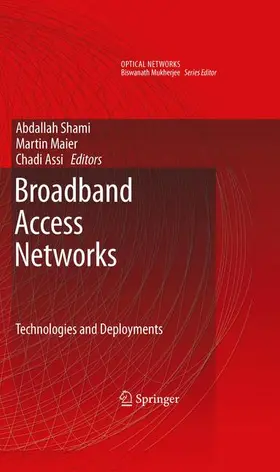 Shami / Maier / Assi |  Broadband Access Networks | Buch |  Sack Fachmedien