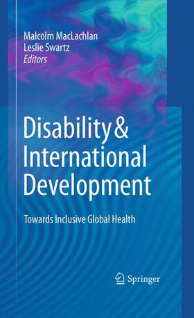 Maclachlan / Swartz |  Disability & International Development | Buch |  Sack Fachmedien