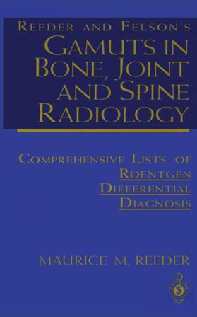 Reeder |  Reeder and Felson¿s Gamuts in Bone, Joint and Spine Radiology | Buch |  Sack Fachmedien
