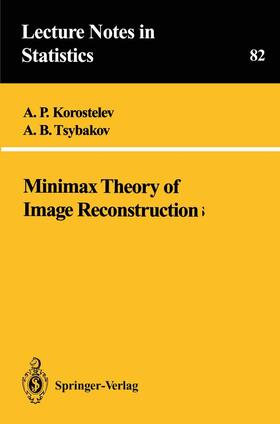Tsybakov / Korostelev |  Minimax Theory of Image Reconstruction | Buch |  Sack Fachmedien