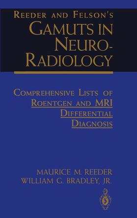 Bradley / Reeder |  Reeder and Felson¿s Gamuts in Neuro-Radiology | Buch |  Sack Fachmedien