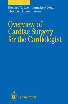 Lee / Peigh |  Overview of Cardiac Surgery for the Cardiologist | Buch |  Sack Fachmedien
