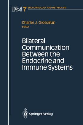 Grossman |  Bilateral Communication Between the Endocrine and Immune Systems | Buch |  Sack Fachmedien