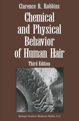 Robbins |  Chemical and Physical Behavior of Human Hair | Buch |  Sack Fachmedien