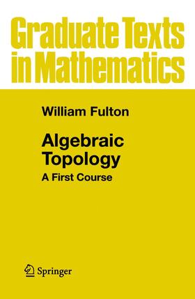 Fulton |  Algebraic Topology | Buch |  Sack Fachmedien