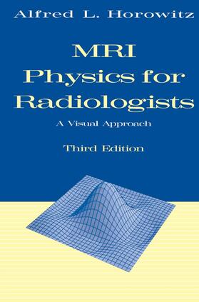 Horowitz |  MRI Physics for Radiologists | Buch |  Sack Fachmedien