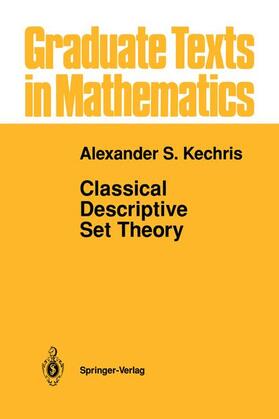 Kechris |  Classical Descriptive Set Theory | Buch |  Sack Fachmedien