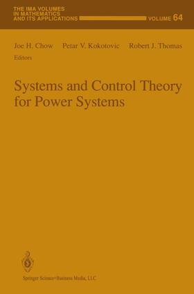 Chow / Thomas / Kokotovic |  Systems and Control Theory For Power Systems | Buch |  Sack Fachmedien