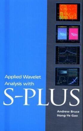 Gao / Bruce |  Applied Wavelet Analysis with S-PLUS | Buch |  Sack Fachmedien