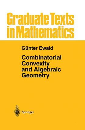 Ewald |  Combinatorial Convexity and Algebraic Geometry | Buch |  Sack Fachmedien