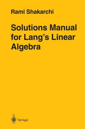 Shakarchi |  Solutions Manual for Lang¿s Linear Algebra | Buch |  Sack Fachmedien