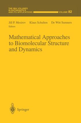 Mesirov / Sumners / Schulten |  Mathematical Approaches to Biomolecular Structure and Dynamics | Buch |  Sack Fachmedien