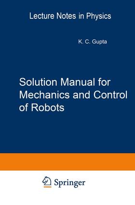Gupta |  Solution Manual for Mechanics and Control of Robots | Buch |  Sack Fachmedien