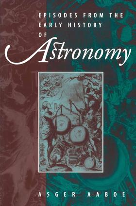 Aaboe |  Episodes From the Early History of Astronomy | Buch |  Sack Fachmedien