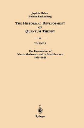 Rechenberg / Mehra |  The Formulation of Matrix Mechanics and Its Modifications 1925¿1926 | Buch |  Sack Fachmedien