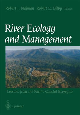 Naiman / Bilby |  River Ecology and Management | Buch |  Sack Fachmedien