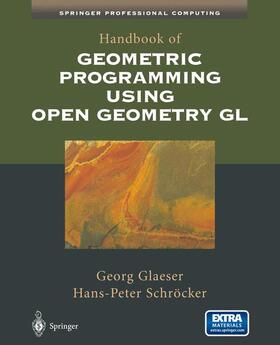 Glaeser / Schröcker |  Handbook of Geometric Programming Using Open Geometry Gl | Buch |  Sack Fachmedien