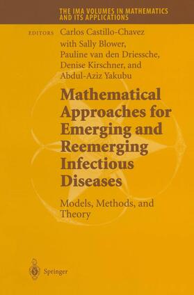 Castillo-Chavez / Blower / Driessche |  Mathematical Approaches for Emerging and Reemerging Infectious Diseases: Models, Methods, and Theory | Buch |  Sack Fachmedien