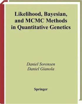 Gianola / Sorensen |  Likelihood, Bayesian, and MCMC Methods in Quantitative Genetics | Buch |  Sack Fachmedien