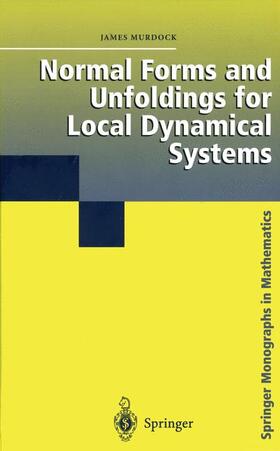 Murdock |  Normal Forms and Unfoldings for Local Dynamical Systems | Buch |  Sack Fachmedien