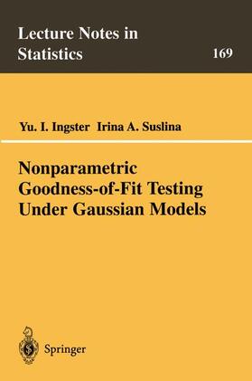 Suslina / Ingster |  Nonparametric Goodness-of-Fit Testing Under Gaussian Models | Buch |  Sack Fachmedien