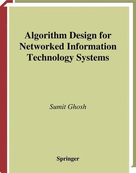 Ghosh |  Algorithm Design for Networked Information Technology Systems | Buch |  Sack Fachmedien