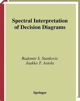 Astola / Stankovic |  Spectral Interpretation of Decision Diagrams | Buch |  Sack Fachmedien