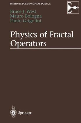 West / Bologna / Grigolini |  Physics of Fractal Operators | Buch |  Sack Fachmedien