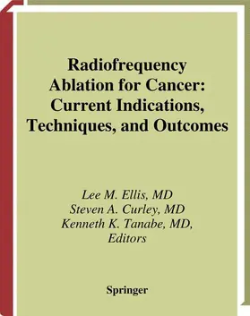 Ellis / Curley / Tanabe |  Radiofrequency Ablation for Cancer | Buch |  Sack Fachmedien