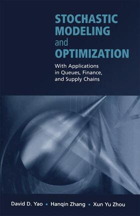 Yao / Zhang / Zhou |  Stochastic Modeling and Optimization | Buch |  Sack Fachmedien