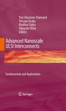 Shacham-Diamand / Osaka / Datta |  Advanced Nanoscale ULSI Interconnects: Fundamentals and Applications | eBook | Sack Fachmedien