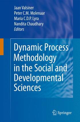 Valsiner / Molenaar / Lyra |  Dynamic Process Methodology in the Social and Developmental Sciences | Buch |  Sack Fachmedien
