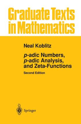 Koblitz |  p-adic Numbers, p-adic Analysis, and Zeta-Functions | Buch |  Sack Fachmedien