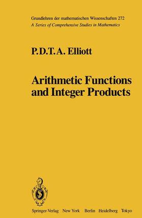 Elliott |  Arithmetic Functions and Integer Products | Buch |  Sack Fachmedien