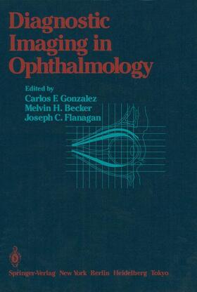 Gonzales / Becker / Flanagan |  Diagnostic Imaging in Ophthalmology | Buch |  Sack Fachmedien