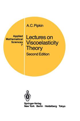 Pipkin |  Lectures on Viscoelasticity Theory | Buch |  Sack Fachmedien