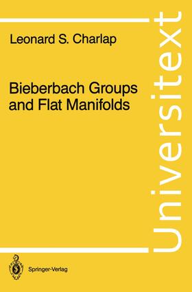 Charlap |  Bieberbach Groups and Flat Manifolds | Buch |  Sack Fachmedien
