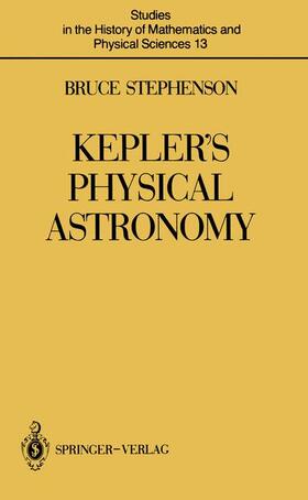 Stephenson |  Kepler¿s Physical Astronomy | Buch |  Sack Fachmedien