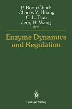 Chock / Huang / Tsou |  Enzyme Dynamics and Regulation | Buch |  Sack Fachmedien