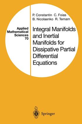 Constantin / Foias / Nicolaenko |  Integral Manifolds and Inertial Manifolds for Dissipative Partial Differential Equations | Buch |  Sack Fachmedien