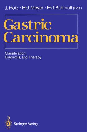 Hotz / Schmoll / Meyer |  Gastric Carcinoma | Buch |  Sack Fachmedien