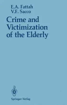 Sacco / Fattah |  Crime and Victimization of the Elderly | Buch |  Sack Fachmedien