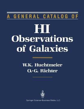 Huchtmeier / Richter |  A General Catalog of Hi Observations of Galaxies | Buch |  Sack Fachmedien