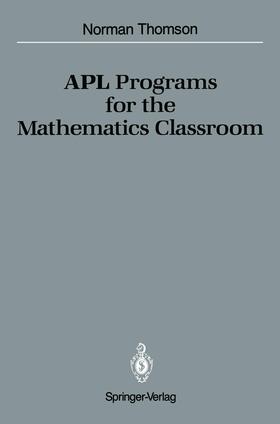 Thomson |  APL Programs for the Mathematics Classroom | Buch |  Sack Fachmedien