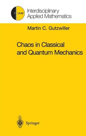 Gutzwiller |  Chaos in Classical and Quantum Mechanics | Buch |  Sack Fachmedien