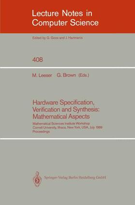 Brown / Leeser |  Hardware Specification, Verification and Synthesis: Mathematical Aspects | Buch |  Sack Fachmedien