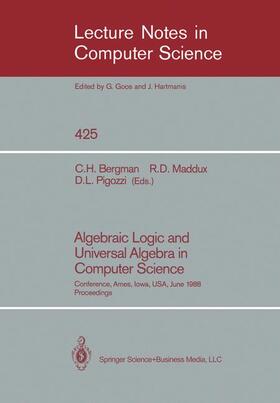 Bergman / Pigozzi / Maddux |  Algebraic Logic and Universal Algebra in Computer Science | Buch |  Sack Fachmedien