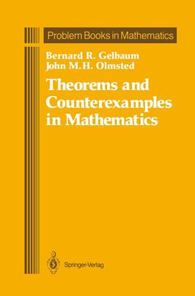 Olmsted / Gelbaum | Theorems and Counterexamples in Mathematics | Buch | 978-0-387-97342-5 | sack.de
